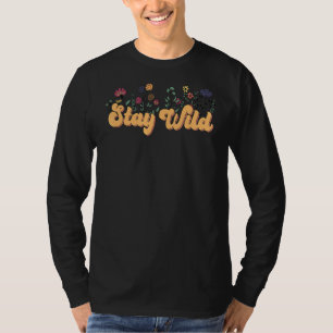 Retro Vintage Floral Stay Wild Style Outdoors T-Shirt