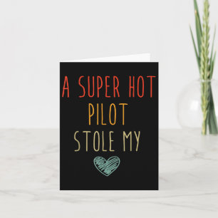 Retro Vintage Funny A Super Hot Pilot Stole My Hea Card