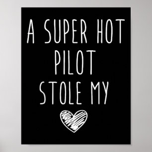 Retro Vintage Funny A Super Hot Pilot Stole My Hea Poster