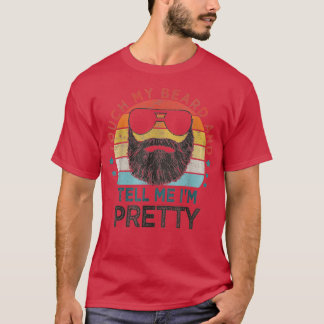 Retro Vintage Funny Touch My Beard And Tell Me Ix2 T-Shirt