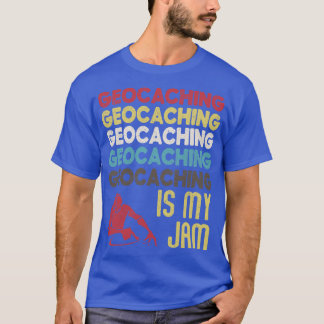 Retro Vintage Geocaching Is My Jam Typography Art  T-Shirt