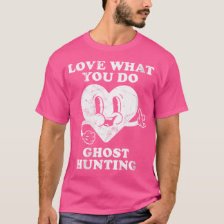 Retro Vintage Ghost Hunting Or Ghost Hunter Lover T-Shirt