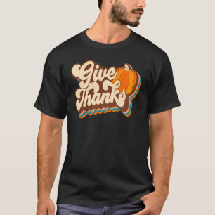 Retro Vintage Give Thanks Thankful Fall Happy Than T-Shirt