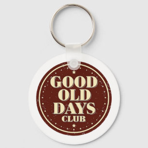 Retro Vintage Good Old Days Club Badge Key Ring