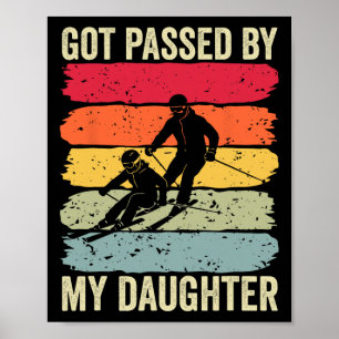 Retro Vintage Got Ped By My Daughter Funny Skiing Poster