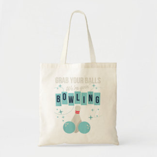 Retro Vintage Grab Your Balls We're Going Bowling  Tote Bag
