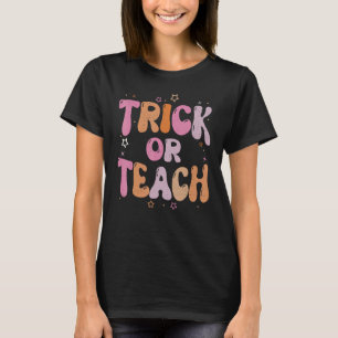 Retro Vintage Groovy Trick Or Teach Halloween Teac T-Shirt