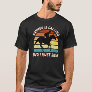Retro Vintage Horse Racing Summer Is Calling And I T-Shirt