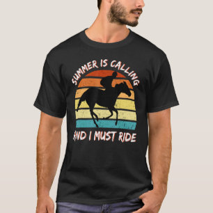 Retro Vintage Horse Racing Summer Is Calling And I T-Shirt