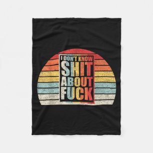 Retro Vintage I Don't Know About For  Fleece Blanket
