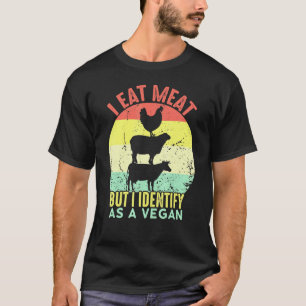 Retro Vintage I Eat Meat But I Identify As A Vegan T-Shirt
