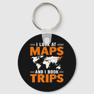 Retro Vintage I Look At Maps And I Book Trips Key Ring