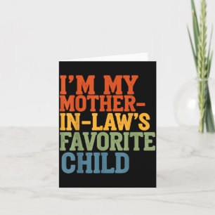 Retro Vintage I’m My Mother-in-law’s Favorite Chil Card