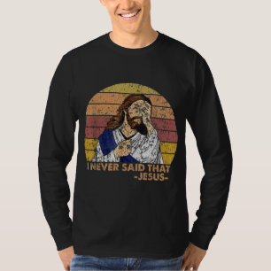 Retro Vintage I Never Said That Christian Church J T-Shirt