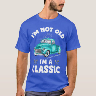Retro Vintage Im Not Old Im Classic Funny Car vint T-Shirt