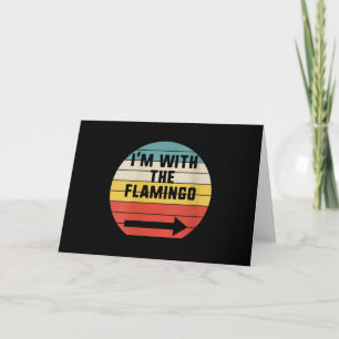 Retro Vintage I'm With The Flamingo Flamingo Card