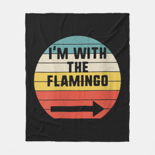 Retro Vintage I'm With The Flamingo Flamingo Fleece Blanket
