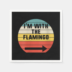Retro Vintage I'm With The Flamingo   Flamingo Napkin