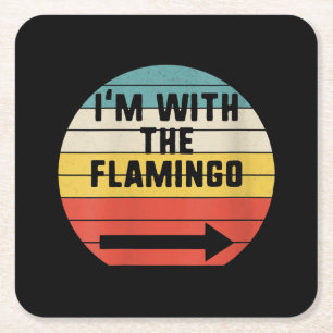 Retro Vintage I'm With The Flamingo Flamingo Square Paper Coaster