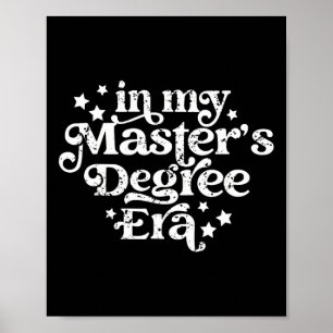 Retro Vintage In My Masters Degree Era Graduation  Poster