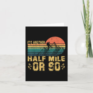 Retro Vintage Its Another Half Mile Or So Hiking A Card