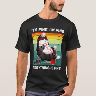 Retro Vintage Its Fine I'm Fine Everything Is Fine T-Shirt