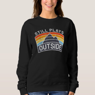 Retro Vintage Look Hiking Camping Still Plays Outs Sweatshirt