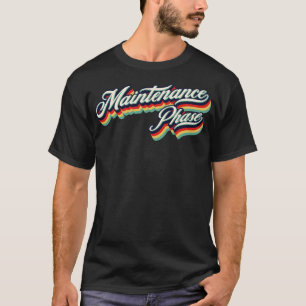 Retro Vintage Maintenance Phase Typography T-Shirt