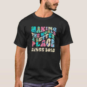 Retro vintage making the world a better place sinc T-Shirt