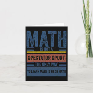 Retro Vintage Math Is Not A Spectator Sport Math T Card