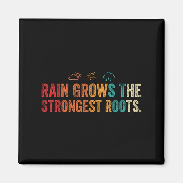 Retro Vintage Motivational Quote Rain Roots Weathe Magnet (Front)