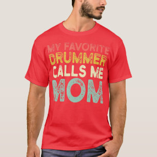 Retro Vintage My Favourite Drummer Calls Me Mum T-Shirt