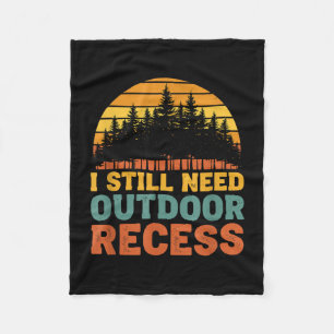 Retro vintage need outdoor recess funny sarcastic  fleece blanket