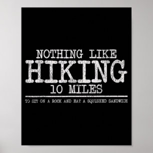 Retro Vintage Nothing Like Hiking 10 Miles Funny  Poster