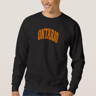 Retro Vintage Ontario City USA American Sweatshirt