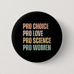 Retro Vintage Pro Choice Pro Love Pro Science Pro 6 Cm Round Badge