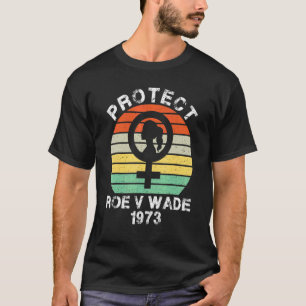 Retro Vintage Protect Roe V Wade 1973 Feminist Pro T-Shirt