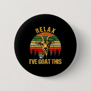 Retro Vintage Relax I've Goat This Gift Cool Goat 6 Cm Round Badge