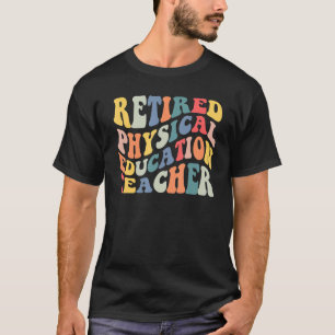 Retro Vintage Retired Physical Education Teacher R T-Shirt