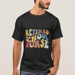 Retro Vintage Retired School Nurse Retirement Part T-Shirt