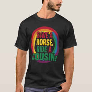 Retro Vintage Save a Horse Ride A Cousin Rainbow T-Shirt