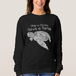 Retro Vintage Save The Turtles Skip The Straw Sea Sweatshirt