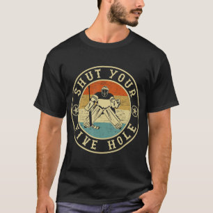 Retro Vintage Shut Your Five Hole Ice Hockey T-Shirt