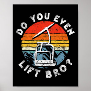 Retro Vintage Ski Do You Even Lift Bro 2 Poster