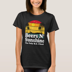 Retro Vintage The Only Bs I Need Is Beers And Suns T-Shirt