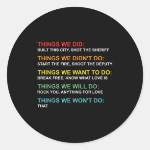 Retro Vintage Things We Did Didn't Want Will Won't Classic Round Sticker