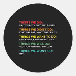 Retro Vintage Things We Did Didn't Want Will Won't Classic Round Sticker