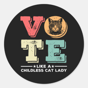 Retro Vote Like A Childless Cat Lady Vote Presiden Classic Round Sticker