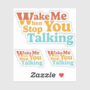 Retro Wake Me When You Stop Talking