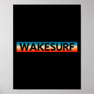 Retro Wakesurf Wakeboard Wakeboarding Surfing Wake Poster